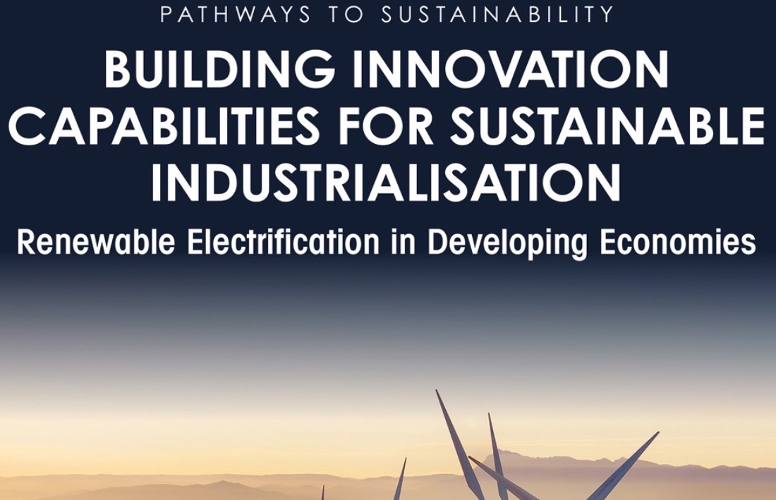 New book on Building Innovation Capabilities for Sustainable Industrialization: Renewable Electrification in Developing Economies